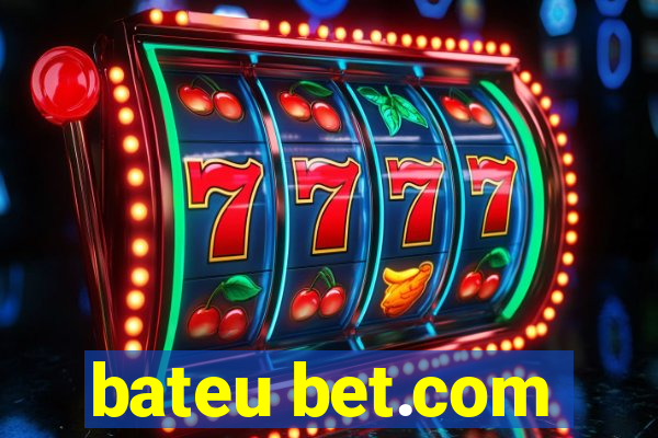 bateu bet.com